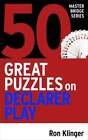 50 Great Puzzles On Declarer Play By Ron Klinger New