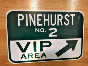 PINEHURST #2 VIP GOLF Road Sign - 12"x18" - DOT specs - route highway US OPEN - Picture 1 of 12