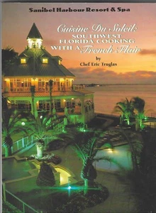 Cuisine Du Soleil Southwest Florida Cooking Sanibel Harbour Resort Chef Truglas - Picture 1 of 2
