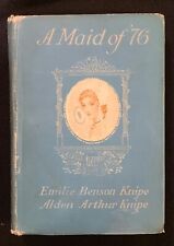 A MAID OF '76, Emilie & Alden Knipe , 1919 - Rev. War Novel