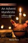 An Advent Manifesto By Martyn Percy New Paperback Softback