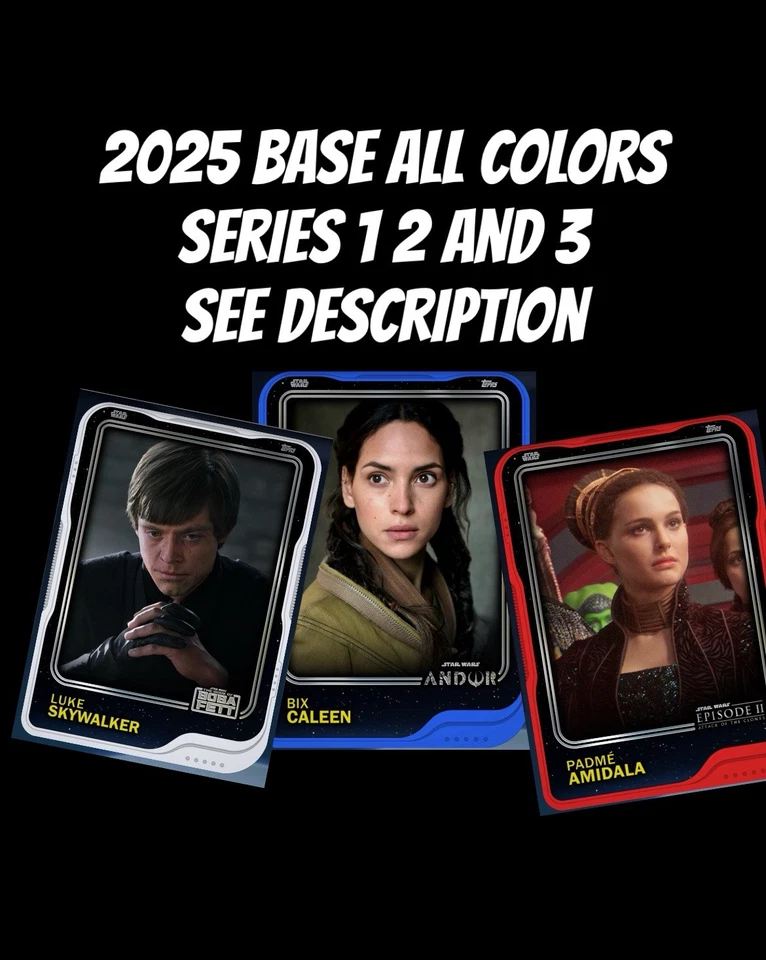 topps star wars card Trader 2025 BASE SEE DESCRIPTION BEFORE BUYING PLEASE - Image 1 of 1