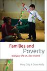 Families and Poverty (Studies in Poverty..., Daly, Mary