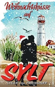 Weihnachtsküsse auf Sylt: Liebesroman von von Freido... | Buch | Zustand wie neu - Bild 1 von 2