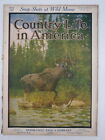 COUNTRY LIFE IN AMERICA MAGAZINE, JULY 1907 (SNAP-SHOTS WILD MOOSE)  1907
