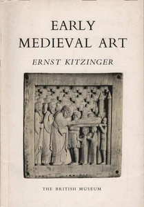 Early Medieval Art in the British Museum Kitzinger, Ernst - Picture 1 of 1