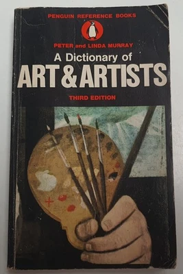 A Dictionary of Art & Artists, Third Edition by Peter and Linda Murray PB c1972 - Image 1 of 4