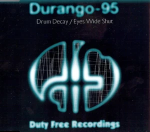 Durango 95 -Drum Decay / Eyes Wide Shut - Picture 1 of 1