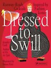 Dressed To Swill: Runway-Ready Cocktails Inspired By Fashion Icons By Croll: New
