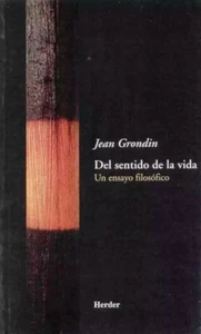 DEL SENTIDO DE LA VIDA: UN ENSAYO FILOSOFICO by JEAN GRONDIN Spanish Book - Picture 1 of 1