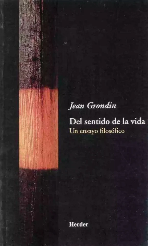 DEL SENTIDO DE LA VIDA: UN ENSAYO FILOSOFICO by JEAN GRONDIN Spanish Book - Image 1 of 1