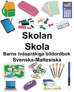 Svenska-Maltesiska Skolan/Skola Barns tvsprkiga bildordbok by Richard Carlson (S - Picture 1 of 1
