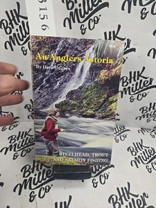 Dave Hughes / Angler's Astoria Steelhead Trout and Salmon Fishing Signed 1st ed - Foto 1 di 9