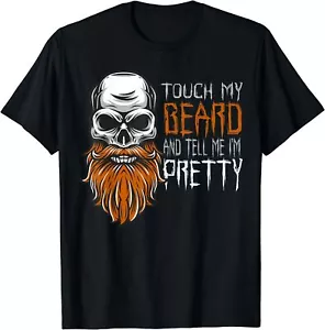 NEU LIMITIERT Touch My Beard And Tell Me I'm Pretty Funny Halloween Geschenk T-Shirt - Bild 1 von 3