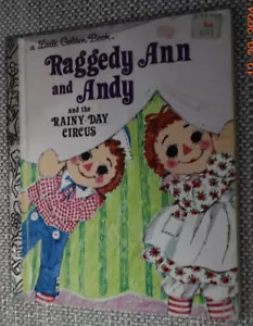 Raggedy Ann and Andy Rainy Day Circus A Little Golden Book 1973 Vintage - Picture 1 of 4