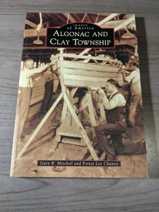 Algonac and Clay Township by Forest Lee Chaney; Gary R. Mitchell - Picture 1 of 3
