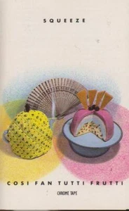 SQUEEZE CASSETTE: "COSI FAN TUTTI FRUTTI" 1985 - Picture 1 of 1