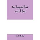 One thousand tales worth telling by Hy Pickering (Paper - Paperback NEW Hy Picke