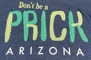 T-shirt Don't be a prick Arizona Tultex 202 Size Medium - Picture 1 of 6