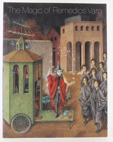 The Magic of Remedios Varo, Luis-Martin Lozano Book - Image 1 of 1
