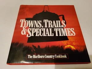The Marlboro Country Cookbook Towns, Trails and Special Times Hardcover w/ DJ - Picture 1 of 7