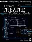 Illustrated Theatre Production Guide by Zachary Stribling (English) Paperback Bo