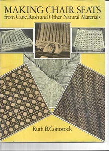 Making Chair Seats Cane Rush & Other Natural Materials Ruth Comstock Paperback - Picture 1 of 1