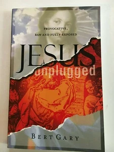 Jesus Unplugged: Provocative, Raw and Fully Exposed - Paperback - GOOD - Picture 1 of 2