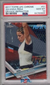 2017 Topps UFC Chrome JULIANNA PENA #51 Orange REFRACTOR 05/25 PSA 10 GEM MINT