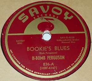 Savoy 836 H-Bomb Ferguson Bookie's Blues / Big City Blues 78 RPM E E - Picture 1 of 2