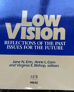 Low Vision : Reflections of the Past, Issues for the Future by Jane N. Erin Book - Picture 1 of 6