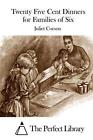 Twenty Five Cent Dinners for Families of Six by Juliet Corson (English) Paperbac
