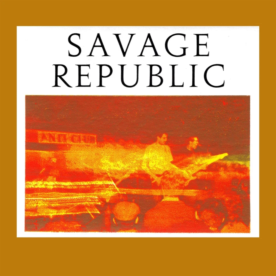 Savage Republic Recordings from Live Performance, 1981-1983 (CD) (US IMPORT) - Bild 1 von 1