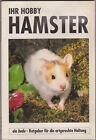 Ihr Hobby Hamster Ratgeber Für Die Artgerechte Haltung Greg Ovechka Tiere Rar
