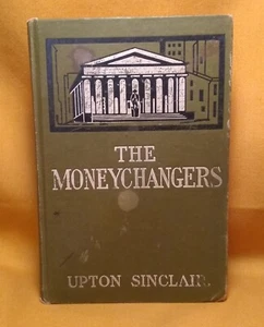 The Moneychangers Upton Sinclair 1908 HC B. W. Dodge & Company New York - Bild 1 von 18