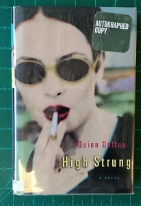 Quinn Dalton High Strung Novel 1st Edition Atria Hardcover Signed 2003 w/ DJ - Imagen 1 de 8