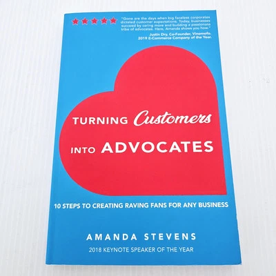 Turning Customers into Advocates by Amanda Stevens Paperback Signed Free Postage - image 1 of 4