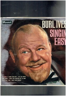 BURL IVES SINGIN' EASY 1963  VINYL  ALBUM - Image 1 of 2