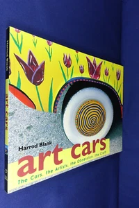 ART CARS Harrod Blank THE CARS THE ARTISTS THE OBSESSION THE CRAFT Car Book - Picture 1 of 12