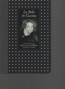 Lo Stile in Cucina. Le ricette di Lella Curiel e altre storie - Foto 1 di 1