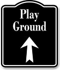 Play Ground Up Arrow BLACK Aluminum Composite Sign