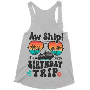 Aw Ship 2025 Birthday Cruise Racerback Tank Womens Tank Mens Tanktop Shirt - Picture 1 of 3