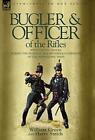 Bugler & Officer of the Rifles-With the 95th Rifles During the Peninsular & ...