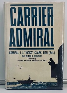 signed inscribed Carrier Admiral - Admiral "Jocko" Clark, First Edition VG+1967 - Picture 1 of 8