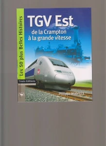 TGV EST DE LA CRAMPTON A LA HIGH SPEED  - Bild 1 von 2