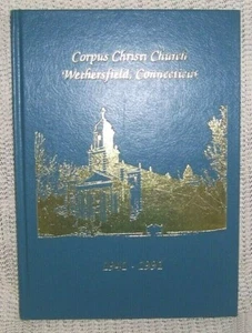 CORPUS CHRISTI CHURCH, Wethersfield, CT 50th Anniversary Book 1941-1991 Catholic - Picture 1 of 1
