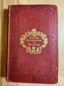 Clark’s Introduction to Heraldry Sixteenth Edition 1859 Hardcover - Bild 1 von 9