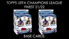 TOPPS FINEST UEFA CHAMPIONS LEAGUE BASE CARDS 2021-2022