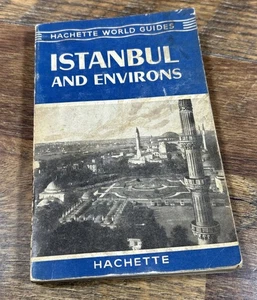 1961 ISTANBUL AND ENVIRONS HACHETTE WORLD GUIDE - SOFTCOVER - Foto 1 di 7