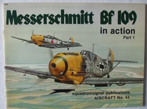 Messerschmitt Bf 109 in Action Pt 1 - Squadron/Signal Publications No 44 - Picture 1 of 6